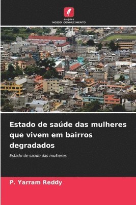 Estado De Sade Das Mulheres Que Vivem Em Bairros Degradados P Yarram