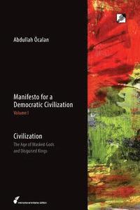 Manifesto for a Democratic Civilization: Volume 1 (hftad)