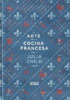 El arte de la cocina francesa / Mastering the Art of French cooking (inbunden)