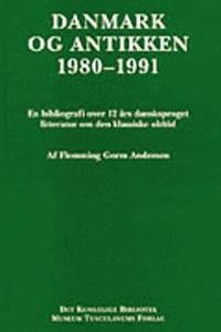 Danmark og antikken 1980-1991 (inbunden)
