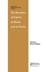 The Dynamics of Vehicles on Roads and on Tracks (inbunden)