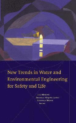 New Trends in Water and Environmental Engineering for Safety and Life (inbunden)