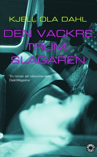 Omslagsbild: ISBN 9789100108113, Den vackre trumslagaren : kriminalroman