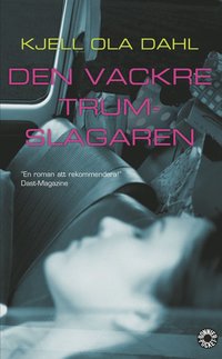 Omslagsbild: ISBN 9789100108113, Den vackre trumslagaren : kriminalroman