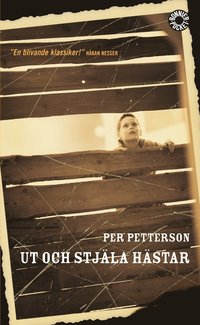 Omslagsbild: Ut och stjäla hästar : roman av Per Petterson