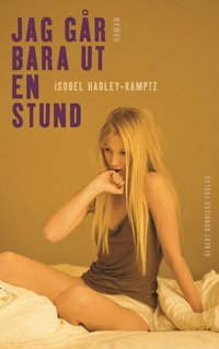 Jag g&aring;r bara ut en stund