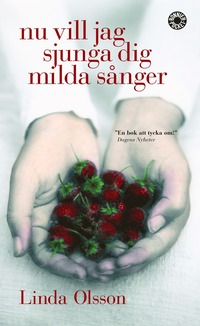 Omslagsbild: ISBN 9789100114084, Nu vill jag sjunga dig milda sånger