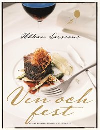 Omslagsbild: ISBN 9789100118020, H&aring;kan Larssons vin och fest