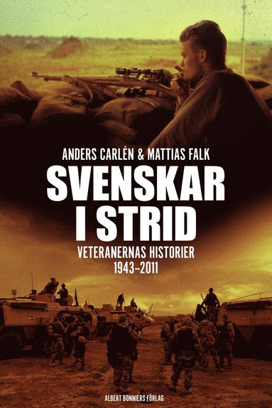 Svenskar i strid : veteranernas historier 1943-2011 (e-bok)