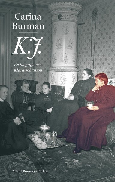K.J. : en biografi ver Klara Johanson (e-bok)