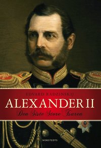 Kulturhistoria Alexander II : den siste store tsaren
