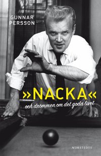 �Nacka� och dr&ouml;mmen om det goda livet