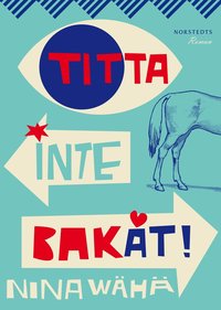 Bokomslag: Titta inte bakåt! av Nina Wähä
