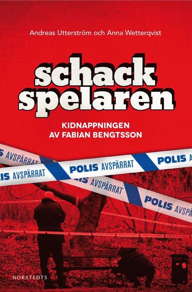 Schackspelaren : historien om kidnappningen av Fabian Bengtsson (e-bok)
