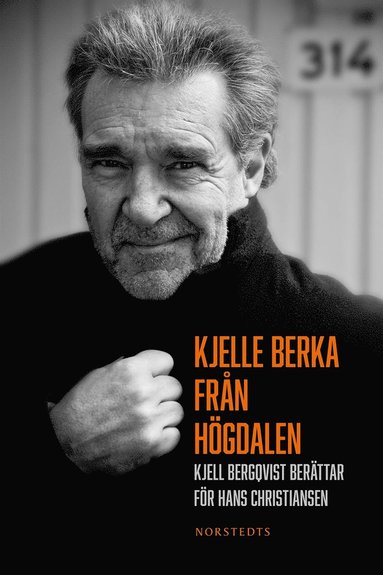 Kjelle Berka frn Hgdalen : Kjell Bergqvist berttar fr Hans Christiansen (e-bok)