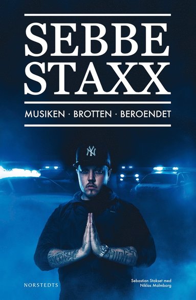 Sebbe Staxx : musiken, brotten, beroendet (e-bok)