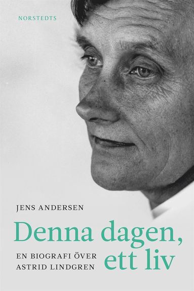 Denna dagen, ett liv : en biografi ver Astrid Lindgren (e-bok)