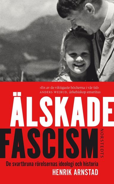 lskade fascism : de svartbruna rrelsernas ideologi och historia (hftad)