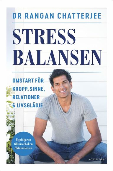 Stressbalansen : omstart fr kropp, sinne, relationer & livsgldje (inbunden)