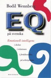 EQ p svenska : Emotionell intelligens i frldrarollen, i relatio (hftad)