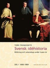 Svensk idhistoria : bildning och vetenskap under tusen r. D. 1, 1000-1809 (hftad)
