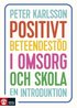 Positivt beteendestd i omsorg och skola : en introduktion