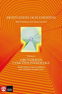 Motivation och emotion : utdrag ur Grunderna i vr tids psykologi (e-bok)