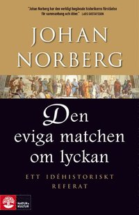 Den eviga matchen om lyckan : ett id�historiskt referat