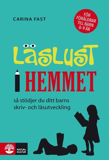 Lslust i hemmet : s stdjer du ditt barns skriv- och lsutveckling (hftad)