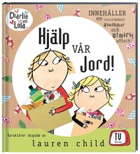 Lauren Child Hj�lp v�r jord!