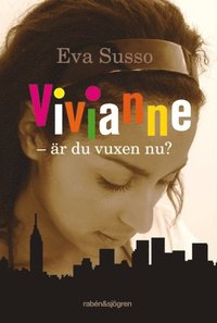 Vivianne - r du vuxen nu? (e-bok)