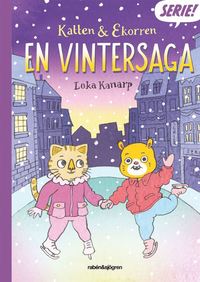 Katten & Ekorren : en vintersaga (hftad)