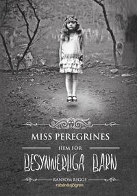 Miss Peregrines hem fr besynnerliga barn (ljudbok)