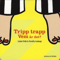 Tripp trapp vem &auml;r det?