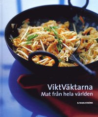 Viktv&auml;ktarna : mat fr&aring;n hela v&auml;rlden
