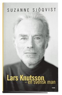 <b>Lars Knutsson</b> ¿ en svensk man (inbunden) - 9789137111988_200x_lars-knutsson-en-svensk-man