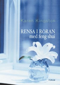 Omslagsbild: ISBN 9789137116440, Rensa i röran med feng shui