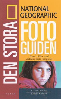 National Geographic. Den stora fotoguiden