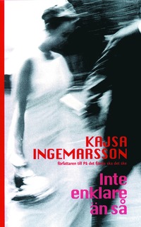 Omslagsbild: ISBN 9789137123240, Inte enklare än så