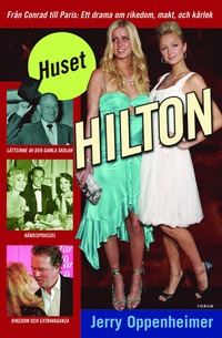 Huset Hilton : ett drama om rikedom, makt och kärlek