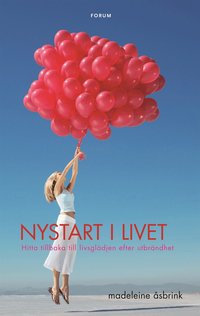 Omslagsbild: ISBN 9789137131276, Nystart i livet : hitta tillbaka till livsgl&auml;djen efter utbr&auml;ndhet