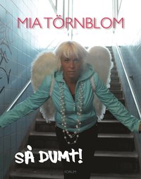 Omslagsbild: ISBN 9789137132365, Så dumt!