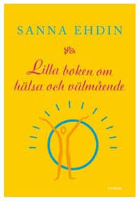 Omslagsbild: ISBN 9789137133027, Lilla boken om h&auml;lsa och v&auml;lm&aring;ende