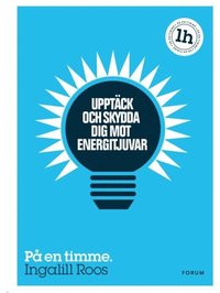 Upptck och skydda dig mot energitjuvar : p en timme (e-bok)
