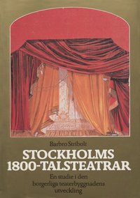 Stockholms 1800-talsteatrar (inbunden)
