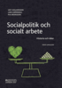 Socialpolitik och socialt arbete : Historia och ider