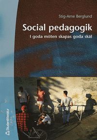 Social pedagogik - I goda mten skapas goda skl (hftad)