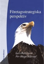 Omslagsbild: ISBN 9789144016672, F&ouml;retagsstrategiska perspektiv