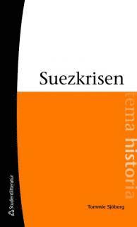 Omslagsbild: ISBN 9789144018232, Suezkrisen