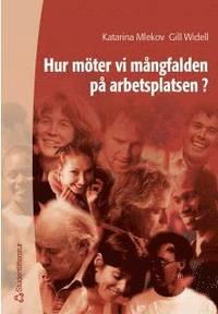 Omslagsbild: ISBN 9789144022697, Hur m&ouml;ter vi m&aring;ngfalden p&aring; arbetsplatsen?